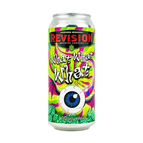 リヴィジョン / ワットワットワット (West Coast Triple IPA) 473ml缶 [Revision / What What What]