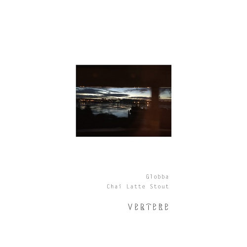 バテレ / グロバ (Chai Latte Stout) 500ml缶 [VERTERE / Globba #11]