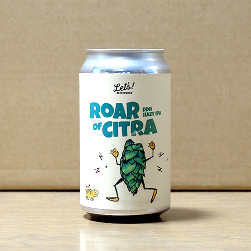レッツビアワークス / ロアオブシトラ (DDH Hazy IPA) 350ml缶 [Let's Beer Works / Roar of Citra]